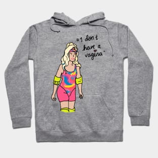 Barbie - I don't have a vagina Hoodie